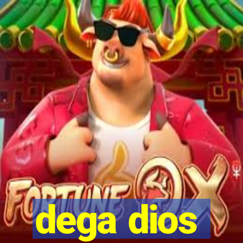 dega dios